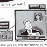 Hi-Tech, Low Rent: Cartoon by Joel Pett