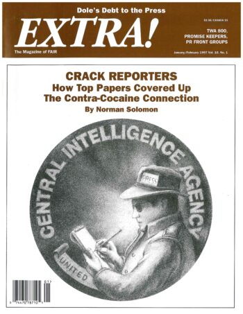 Extra!: Crack Reporters: How Top Papers Covered Up the Contra/Cocaine Connection