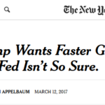 NYT: Trump Wants Faster Growth. The Fed Isn’t So Sure.