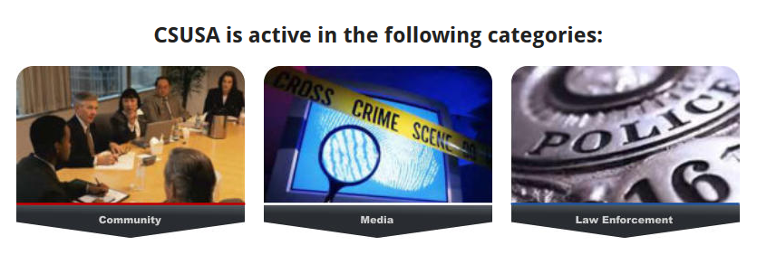 CSUSA areas of activity: Community, Media, Law Enforcement