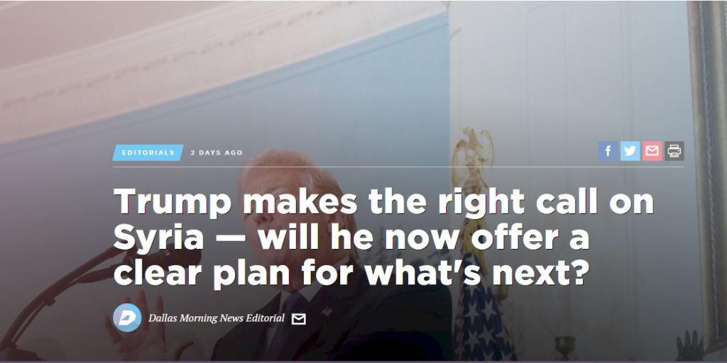 Dallas Morning News: Trump makes the right call on Syria — will he now offer a clear plan for what's next?