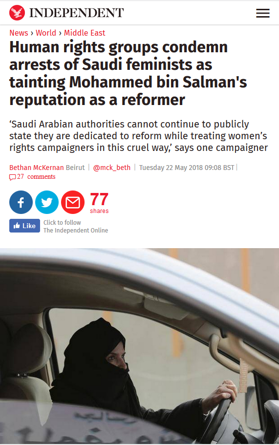 Independent: Human rights groups condemn arrests of Saudi feminists as tainting Mohammed bin Salman's reputation as a reformer