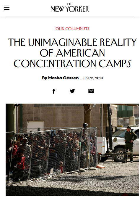 New Yorker: The Unimaginable Reality of American Concentration Camps