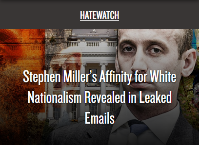 Hatewatch: Stephen Miller’s Affinity for White Nationalism Revealed in Leaked Emails