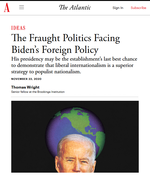 Atlantic: The Fraught Politics Facing Biden’s Foreign Policy