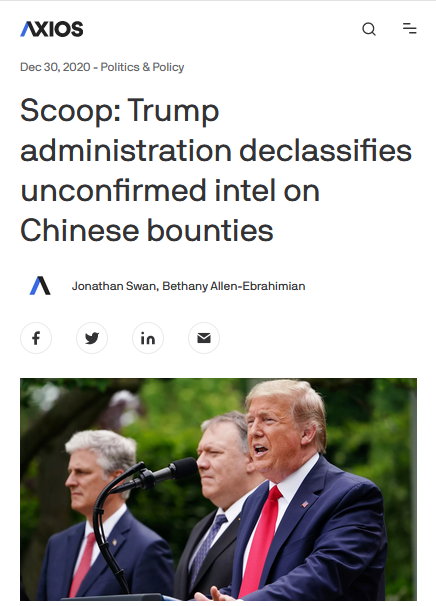 Axios: Scoop: Trump administration declassifies unconfirmed intel on Chinese bounties
