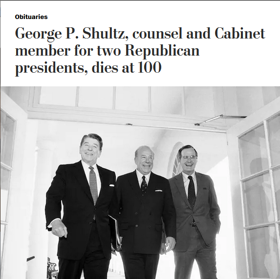 WaPo: George P. Shultz, counsel and Cabinet member for two Republican presidents, dies at 100