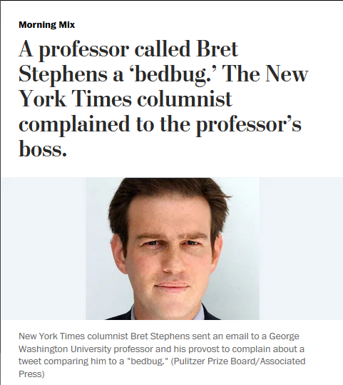 WaPo: A professor called Bret Stephens a ‘bedbug.’ The New York Times columnist complained to the professor’s boss.