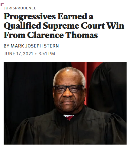 Slate: Progressives Earned a Qualified Supreme Court Win From Clarence Thomas