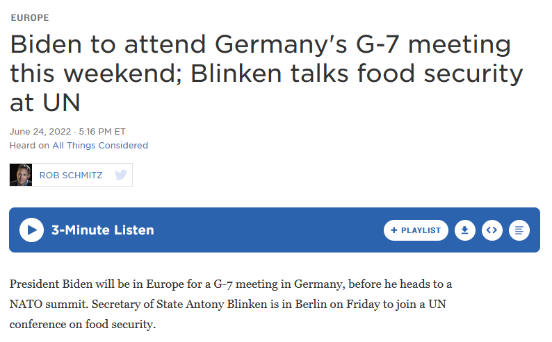 NPR: Biden to attend Germany's G-7 meeting this weekend; Blinken talks food security at UN
