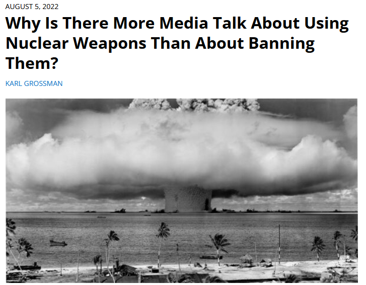 FAIR: Why Is There More Media Talk About Using Nuclear Weapons Than About Banning Them?