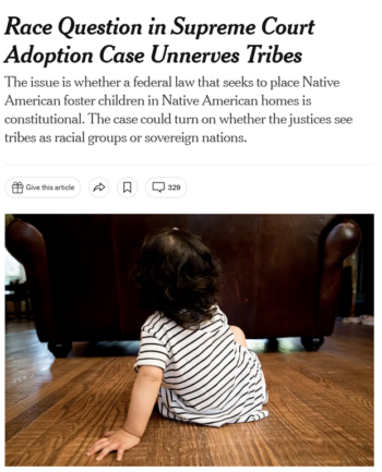 NYT: Race Question in Supreme Court Adoption Case Unnerves Tribes