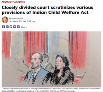 SCOTUS Blog: Closely divided court scrutinizes various provisions of Indian Child Welfare Act