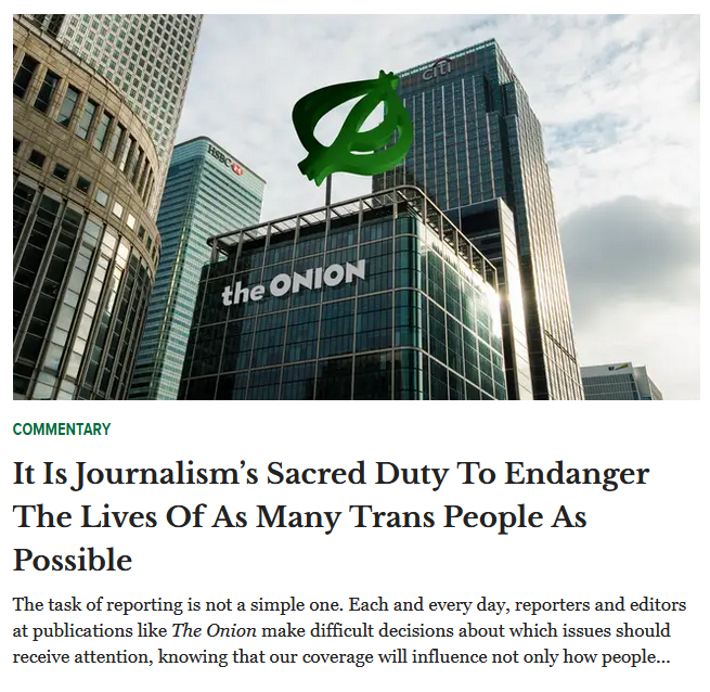 Onion: It Is Journalism’s Sacred Duty To Endanger The Lives Of As Many Trans People As Possible