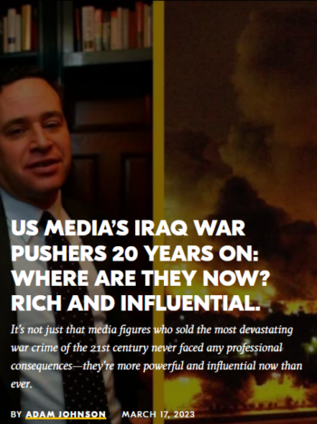 Real News Network: US Media’s Iraq War Pushers 20 Years On: Where Are They Now? Rich and Influential. 