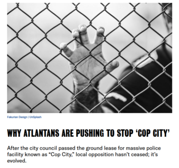 Appeal: Why Atlantans Are Pushing to Stop ‘Cop City’