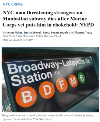 Daily News: NYC man threatening strangers on Manhattan subway dies after Marine Corps vet puts him in chokehold: NYPD