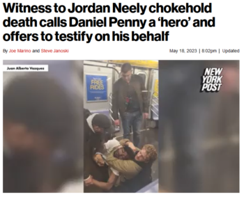 NY Post: Witness to Jordan Neely chokehold death calls Daniel Penny a ‘hero’ and offers to testify on his behalf