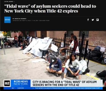 CBS: "Tidal wave" of asylum seekers could head to New York City when Title 42 expires