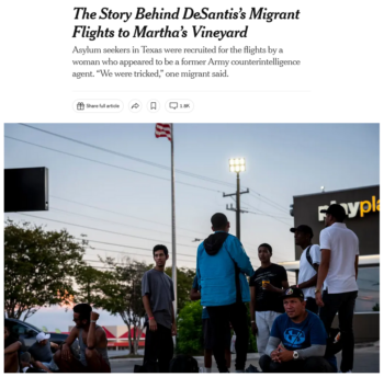 NYT: The Story Behind DeSantis’s Migrant Flights to Martha’s Vineyard
