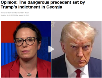 CNN: The dangerous precedent set by Trump’s indictment in Georgia