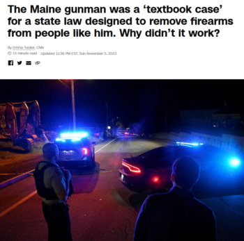 CNN: The Maine gunman was a ‘textbook case’ for a state law designed to remove firearms from people like him. Why didn’t it work?