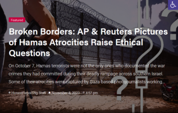 HonestReporting: Featured Broken Borders: AP & Reuters Pictures of Hamas Atrocities Raise Ethical Questions 