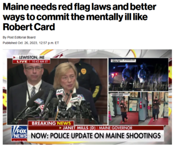 NY Post: Maine needs red flag laws and better ways to commit the mentally ill like Robert Card 