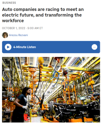 NPR: Auto companies are racing to meet an electric future, and transforming the workforce