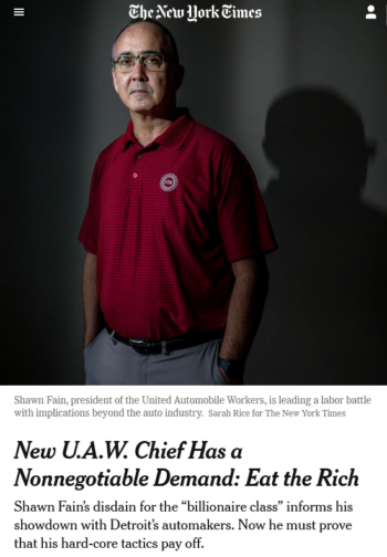 NYT: New U.A.W. Chief Has a Nonnegotiable Demand: Eat the Rich