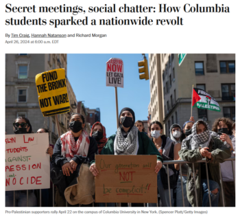 WaPo: Secret meetings, social chatter: How Columbia students sparked a nationwide revolt