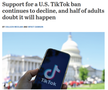 Pew: Support for a U.S. TikTok ban continues to decline, and half of adults doubt it will happen