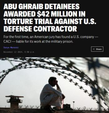 Intercept: Abu Ghraib Detainees Awarded $42 Million in Torture Trial Against U.S. Defense Contractor 