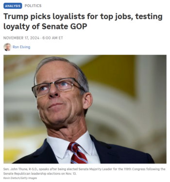 NPR: Trump picks loyalists for top jobs, testing loyalty of Senate GOP