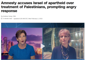 CNN: Amnesty accuses Israel of apartheid over treatment of Palestinians, prompting angry response 