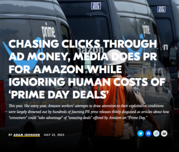 Real News Network: Chasing clicks through ad money, media does PR for Amazon while ignoring human costs of ‘Prime Day Deals’ 