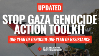 US Campaign for Palestinian Rights: Stop Gaza Genocide Action Toolkit