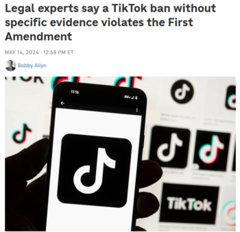 NPR: Legal experts say a TikTok ban without specific evidence violates the First Amendment