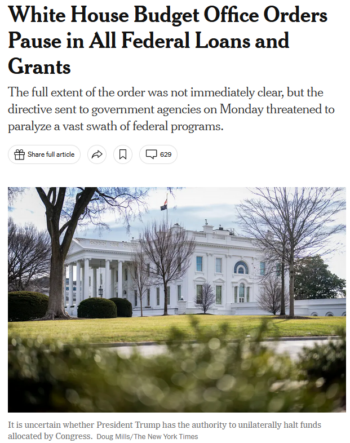 NYT: White House Budget Office Orders Pause in All Federal Loans and Grants