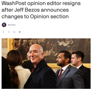 Axios: WashPost opinion editor resigns after Jeff Bezos announces changes to Opinion section