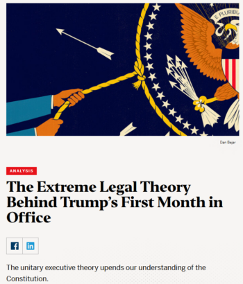 Brennan Center: The Extreme Legal Theory Behind Trump’s First Month in Office