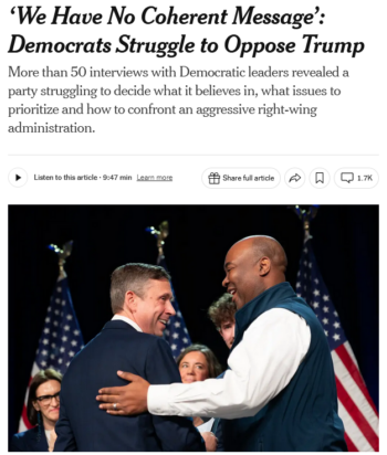 New York Times: ‘We Have No Coherent Message’: Democrats Struggle to Oppose Trump