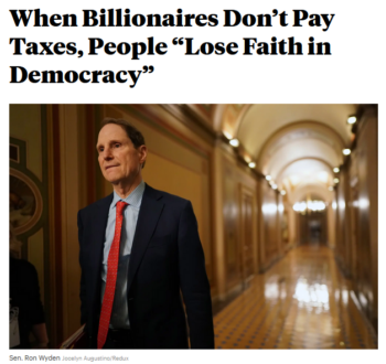 ProPublica: When Billionaires Don’t Pay Taxes, People “Lose Faith in Democracy” 