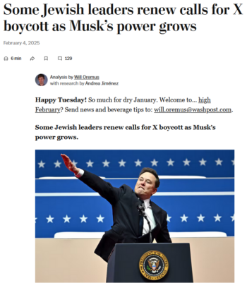 WaPo: Some Jewish leaders renew calls for X boycott as Musk’s power grows