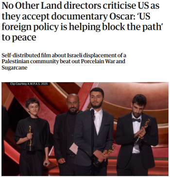 The Guardian: No Other Land directors criticize US as they accept documentary Oscar: 'US foreign policy is helping block the path' to peace