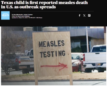 CBS: HealthWatch Texas child is first reported measles death in U.S. as outbreak spreads