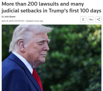 Reuters: More than 200 lawsuits and many judicial setbacks in Trump's first 100 days
