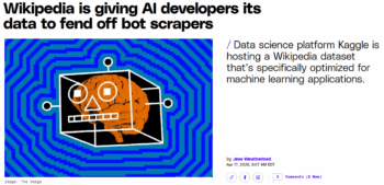 Verge: Wikipedia is giving AI developers its data to fend off bot scrapers
