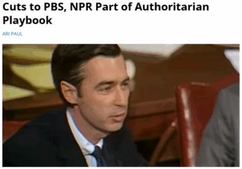 FAIR: Cuts to PBS, NPR Part of Authoritarian Playbook