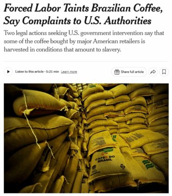 NYT: Forced Labor Taints Brazilian Coffee, Say Complaints to U.S. Authorities